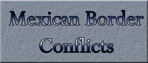 Mexican Border Conflicts Banner